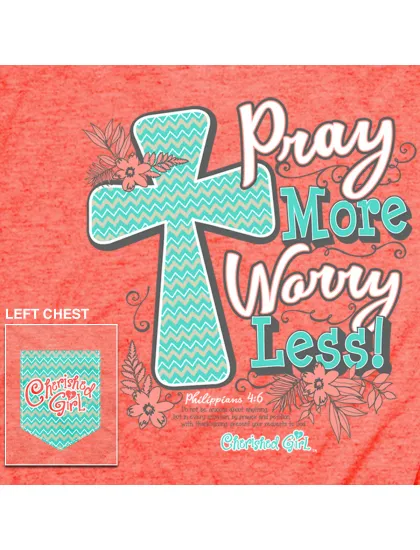 Cherished Girl Pray More Worry Less Chevron Cross Flower Christian Girlie Bright T Shirt