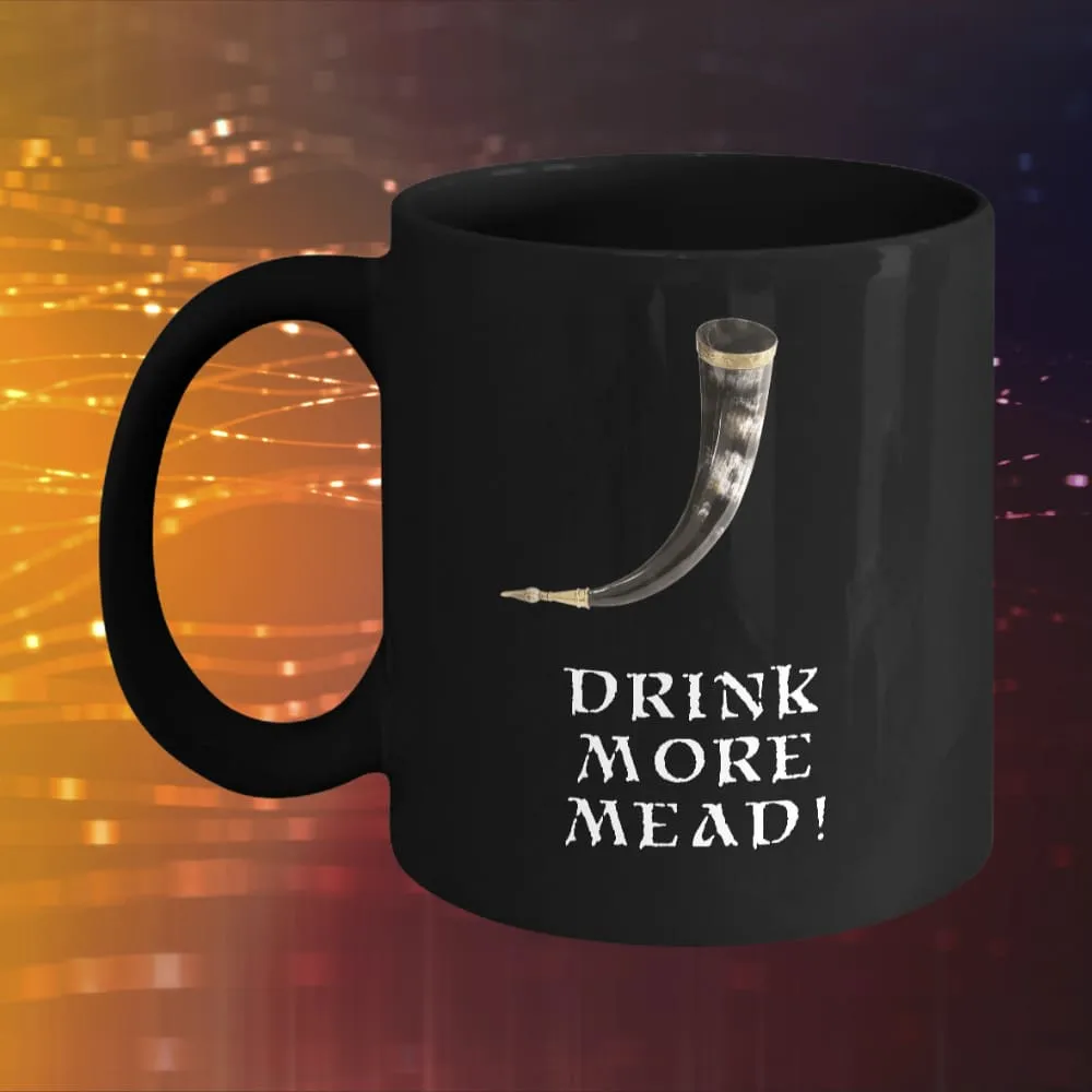 Drink More Mead Black Mug