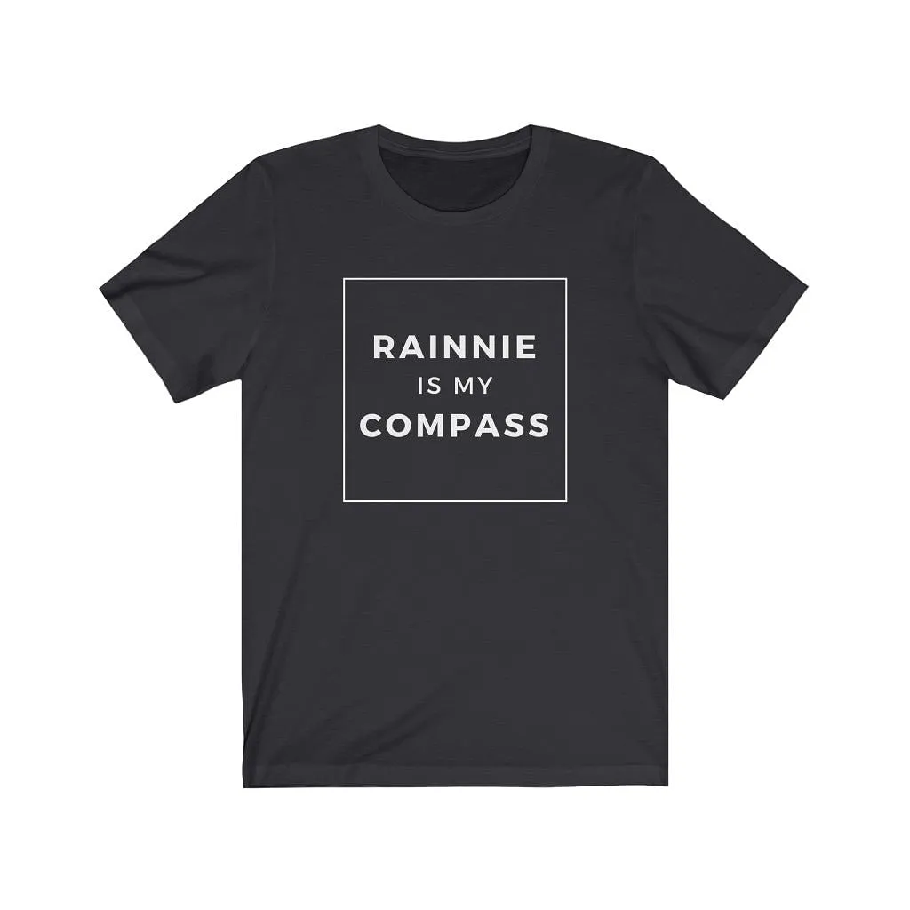 Rainnie is my Compass Unisex T-shirt