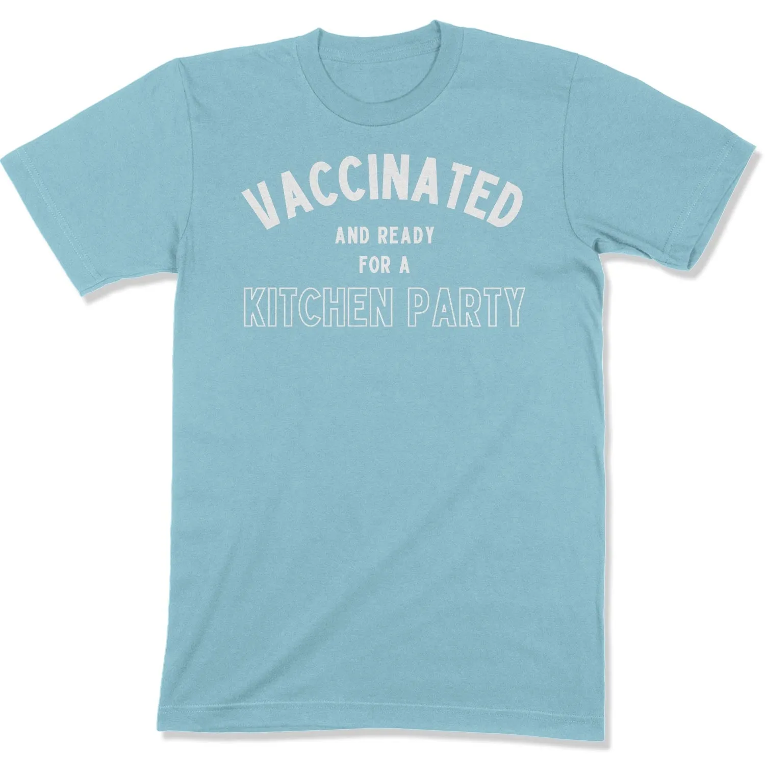 Vaccinated and Ready for a Kitchen Party Unisex T-Shirt